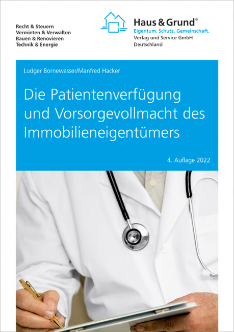 Die Patientenverfügung und Vorsorgevollmacht des Immobilieneigentümers